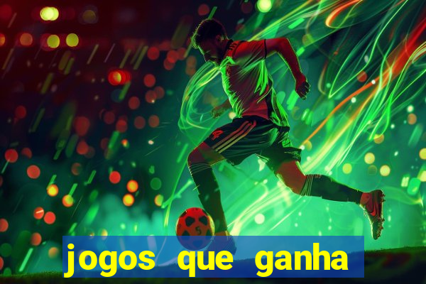 jogos que ganha dinheiro sem depositar